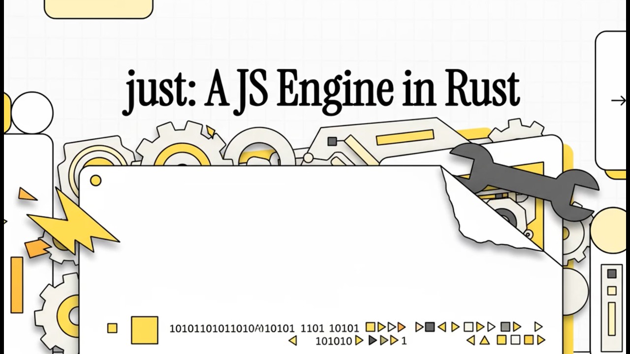 just:  A JS Engine in Rust