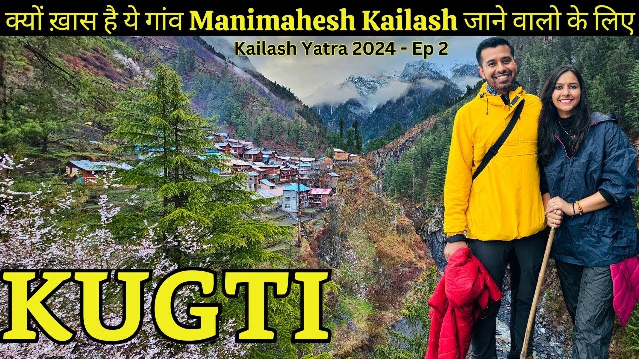 मणिमहेश कैलाश यात्रा 2024 I Journey to Last Village of Chamba I Kugti Village I Kelang Wazir Temple