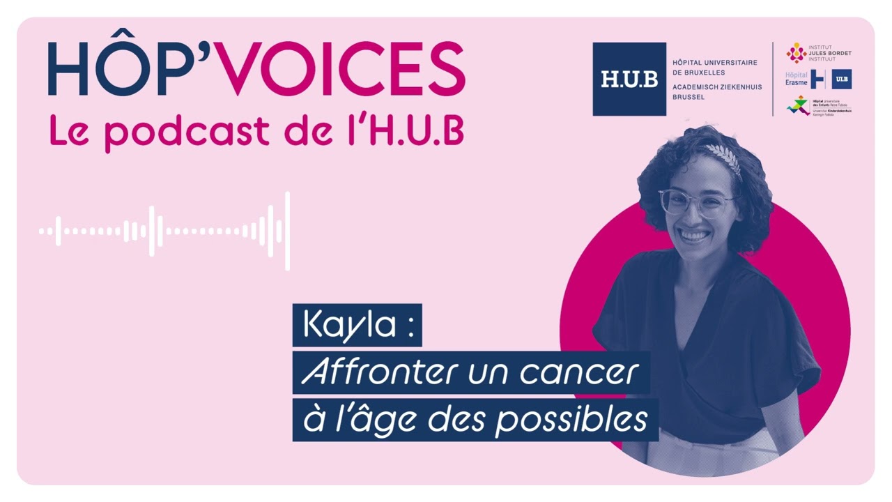 #10 Kayla : Affronter un cancer à l’âge des possibles