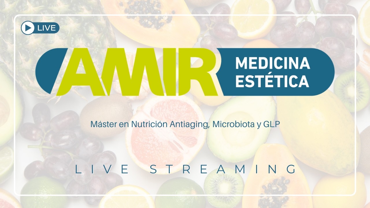 No te pierdas la próxima edición del Máster en Nutrición, Antiaging, Microbiota y GLP