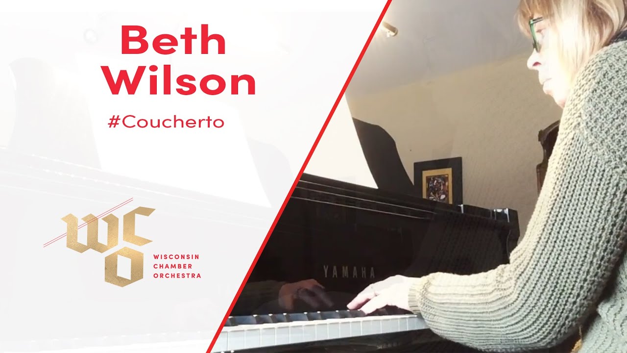 #Coucherto | Beth Wilson - Piano | Wisconsin Chamber Orchestra