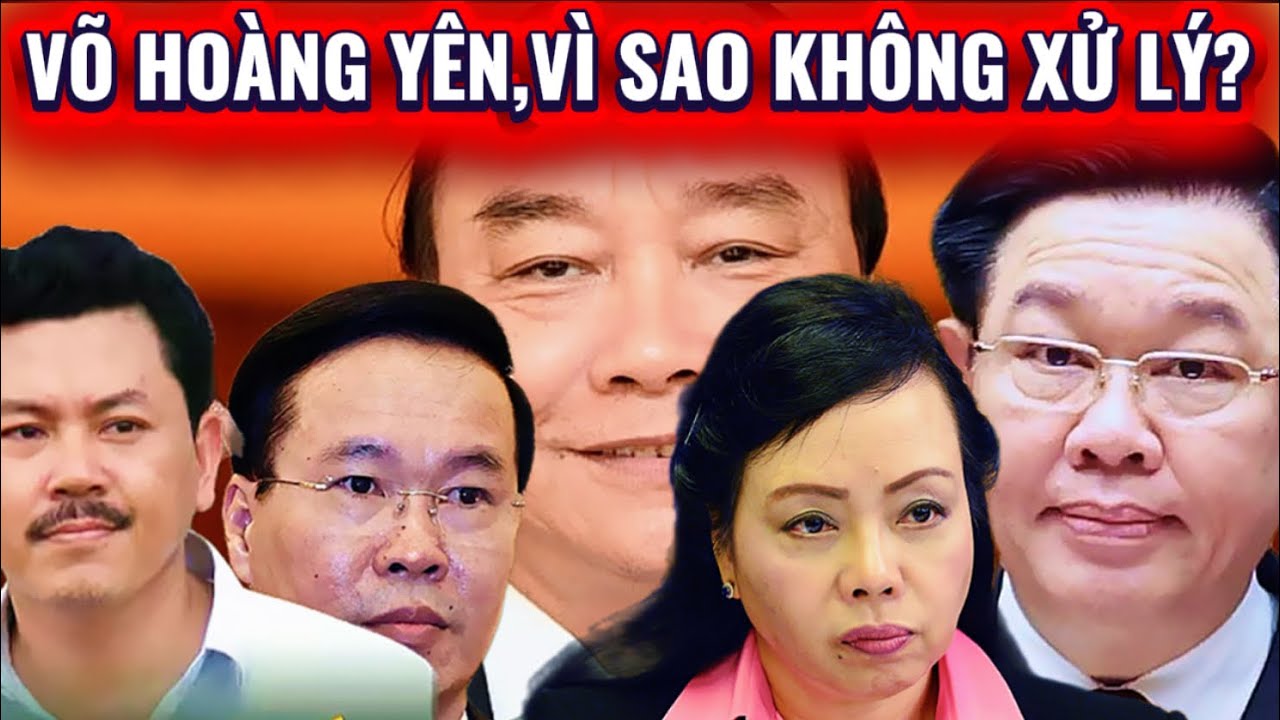 VÕ HOÀNG YÊN ĐANG Ở ĐÂU?CÓ BỊ XỬ LÝ KHÔNG/HỒN VIỆT PHÂN TÍCH 