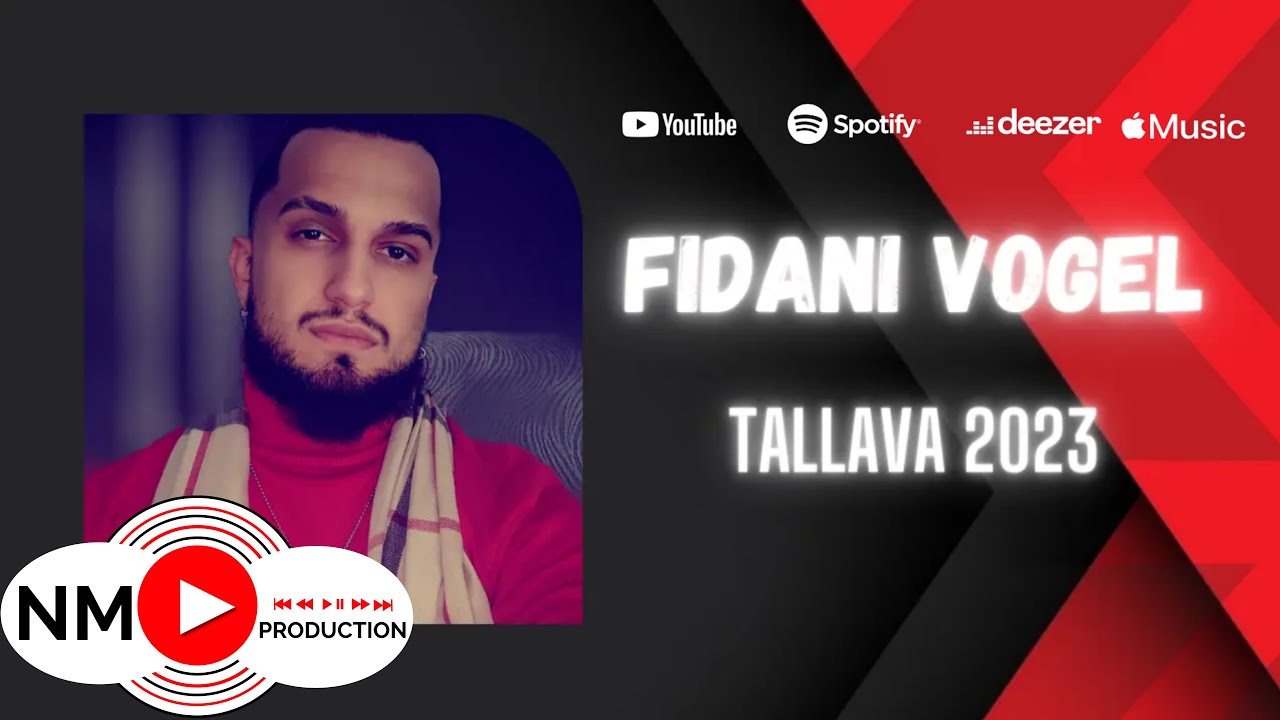 Fidani Vogel - Tallava 2023 ( Per Lummi Rustemi )