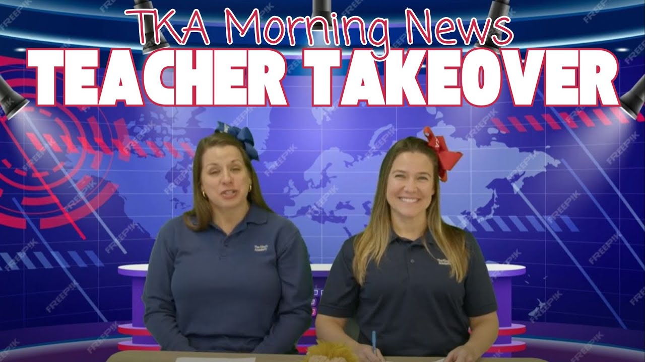 TKA Morning News | Elementary Teacher Takeover!