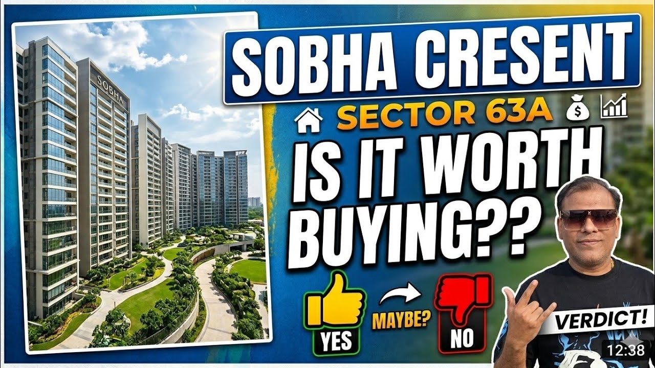 SOBHA CRESCENT Sector 63A Gurgaon: Better Than DLF? 😱 | Price, Plans & Reality Check!