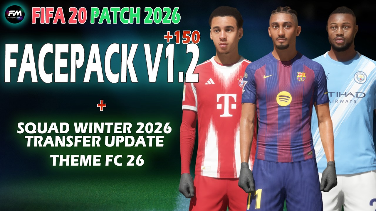 FIFA 20 Патч 2026 | Набор лиц V1.2 | Тема FC 26 | Состав на зиму 2026 | Обновление трансферов | Р...