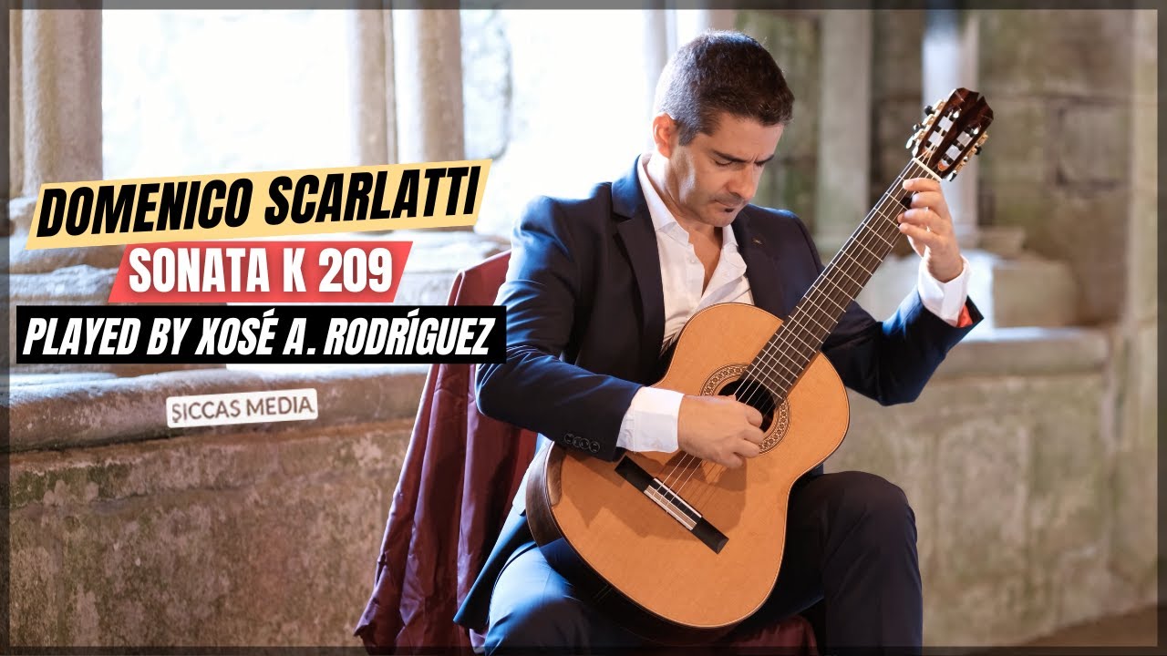 Xosé Antonio Rodríguez plays Sonata K 209 by Domenico Scarlatti | Siccas Guitars