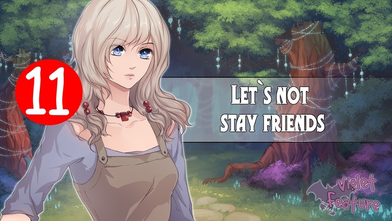 Let`s not stay friends #11. Рут Бурейна / "У меня была теория, касающаяся тебя"