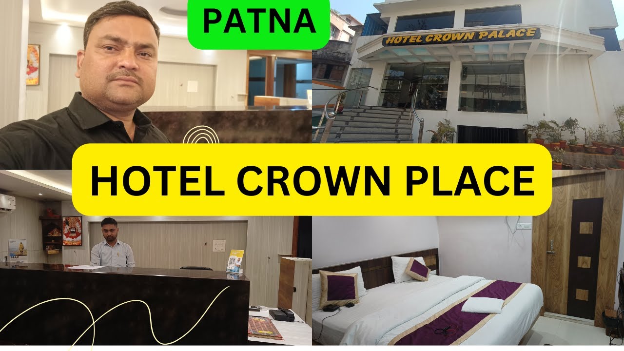 Hotel Crown Place Boring Road Patna | Best & Affordable Hotel Patna | Budget Hotel Patna