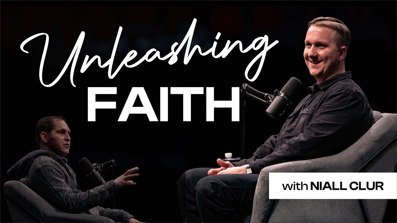 Unleashing Faith for God's Promises w/ Niall Clur (Part 2 of 2)