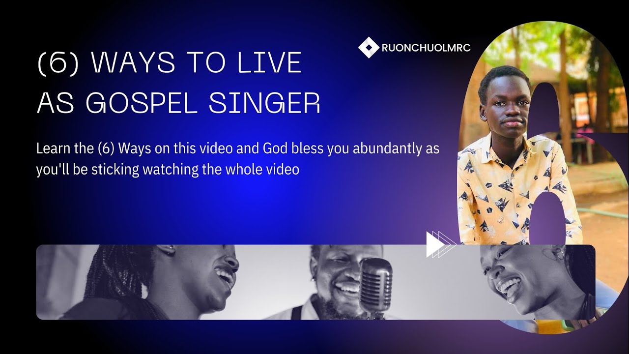 (6) WAYS TO LIVE AS GOSPEL ARTIST (Part 2) By #Ruon_Chuol... 