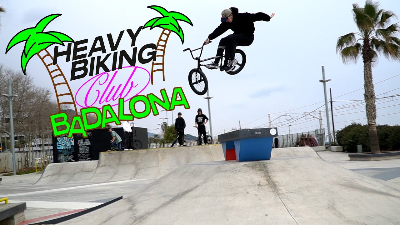 HEAVY BIKING CLUB, EP. 5: BADALONA #bmx