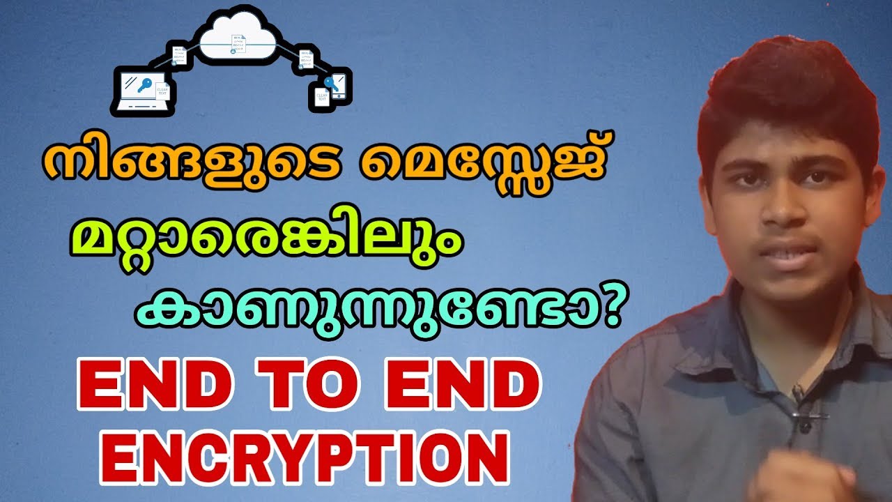 What Is End To End Encryption | Is Your Privacy In Danger? | End To End Encryption Malayalam