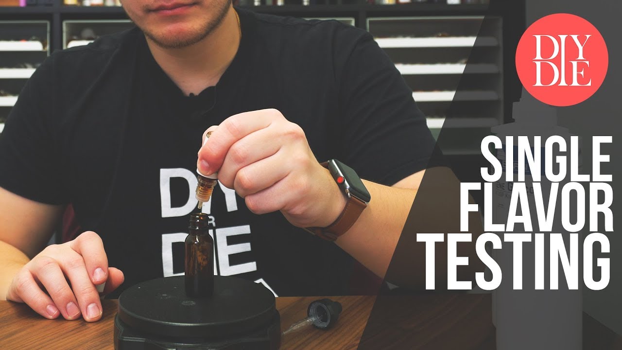 How To Test Single Flavorings