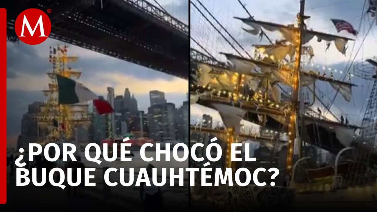 Investigan causa de choque del buque Cuauhtémoc con el puente Brooklyn