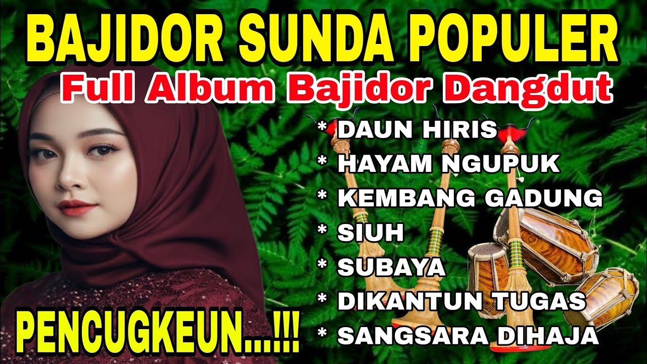 BAJODOR SUNDA POPULER | FULL ALBUM BAJIDOR DANGDUT ~ DAUN HIRIS | PENCUGKEUN BARAYA....!!! 