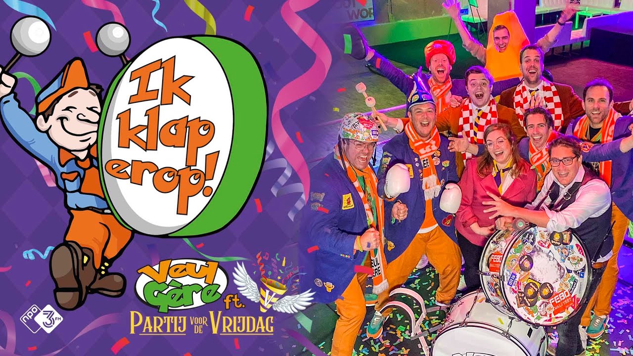 Veul Gère ft. Partij voor de Vrijdag - Ik Klap Erop! (Carnaval 2022)