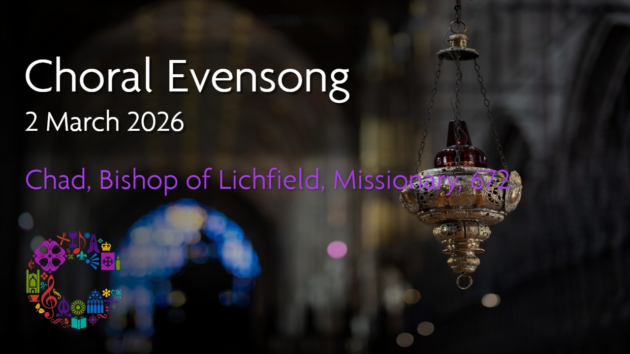 Choral Evensong | Monday 2 March 2026 | Chester Cathedral
