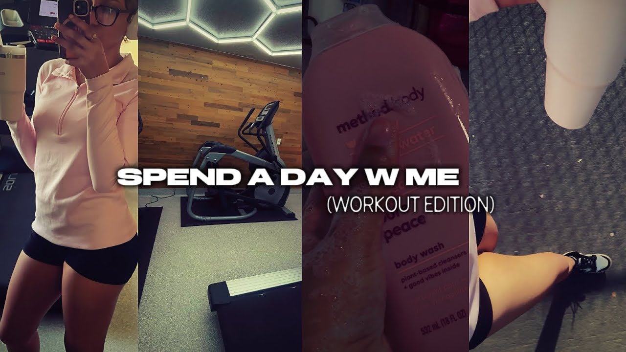 spend a day w me (workout edition) 