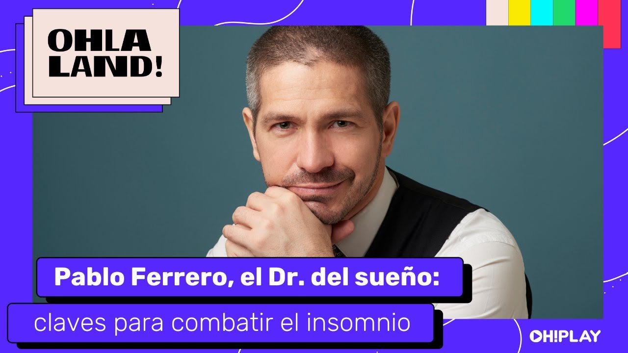 Pablo Ferrero, el doctor del sueño: claves para combatir el insomnio y dormir mejor | #SleepAnxiety