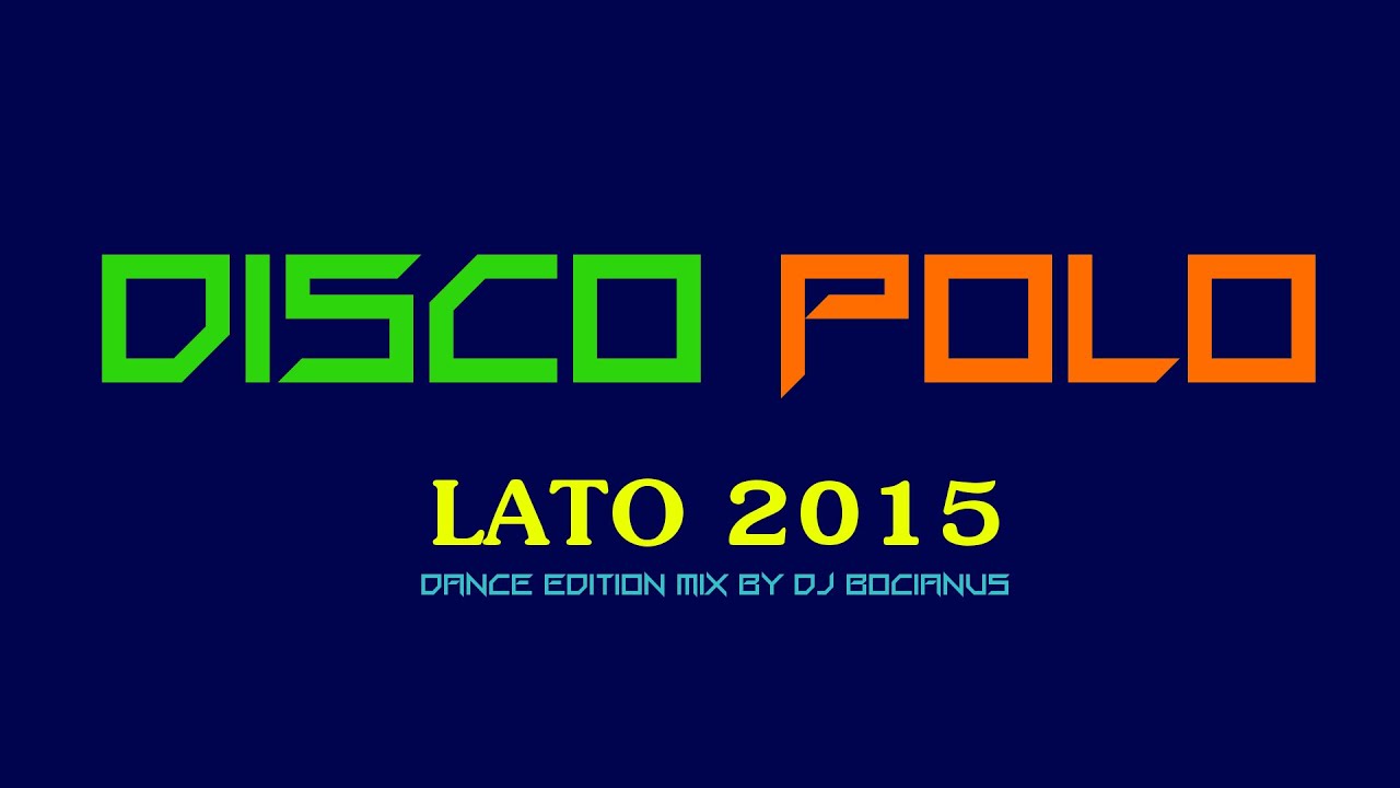 (B) DISCO POLO MIX LATO 2015 #DANCE edition. DJ Bocianus
