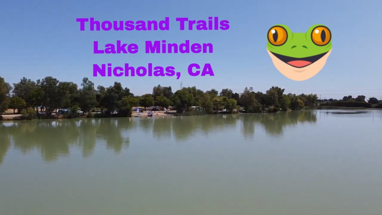 Surprises At Thousand Trails - Lake Minden - Nicholas, CA