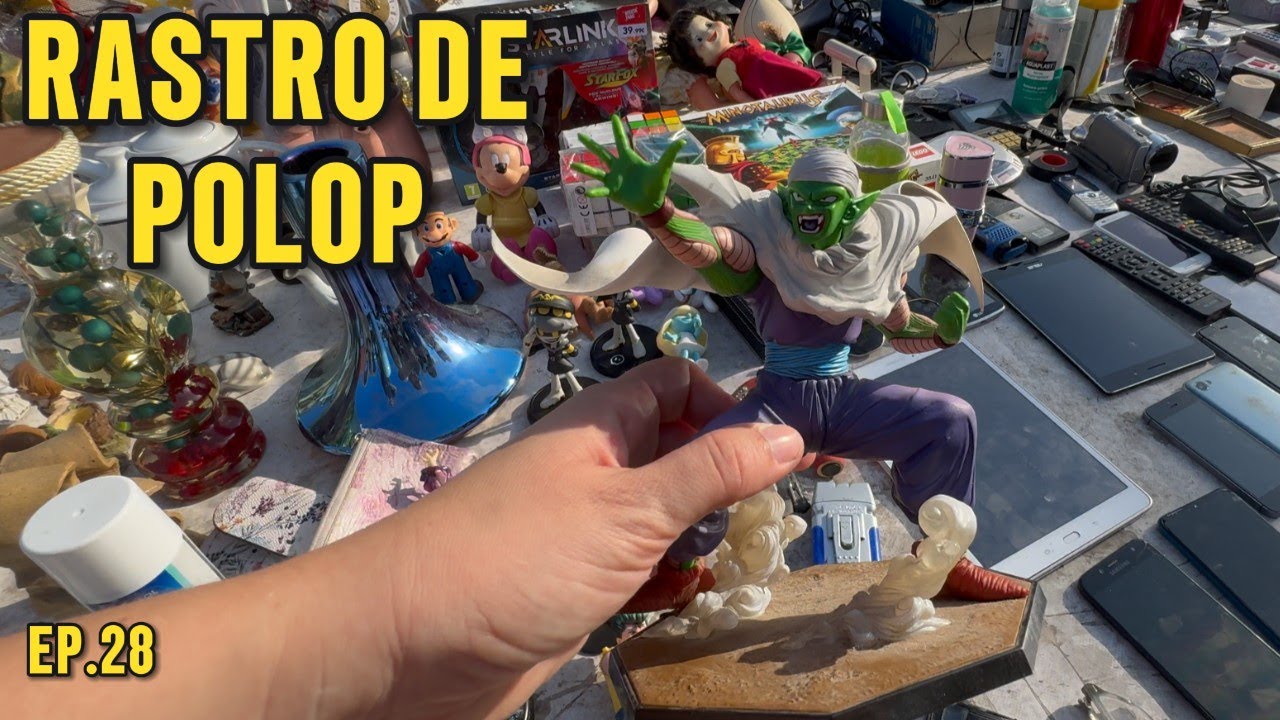 RASTRO de POLOP.  DRAGÓN BALL, SIMPSON, JUGUETES ANTIGUOS y mucho más (Alicante)...EP.28