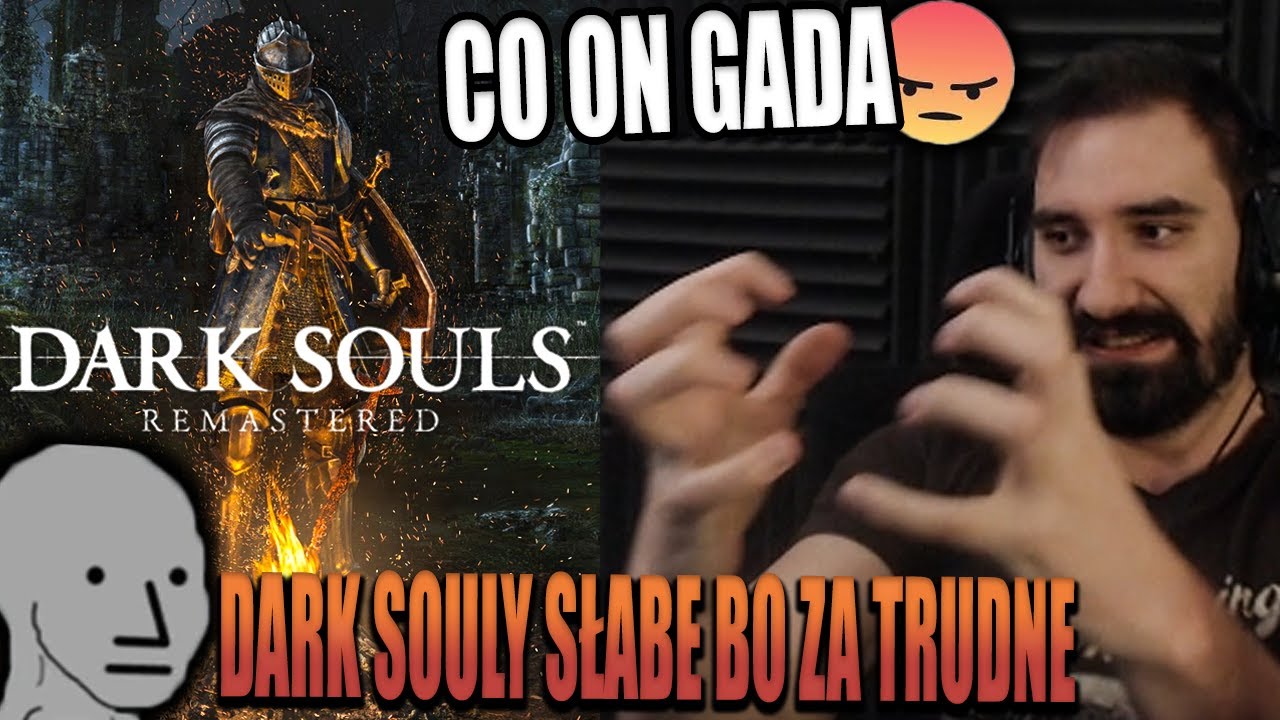 IDIOTYCZNY FILM O DARK SOULS KTÓRY PODNIÓSŁ MI CIŚNIENIE...