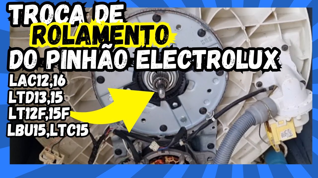 Como Trocar o Rolamento do Pinhão – Máquina  Electrolux Acima de 12kg