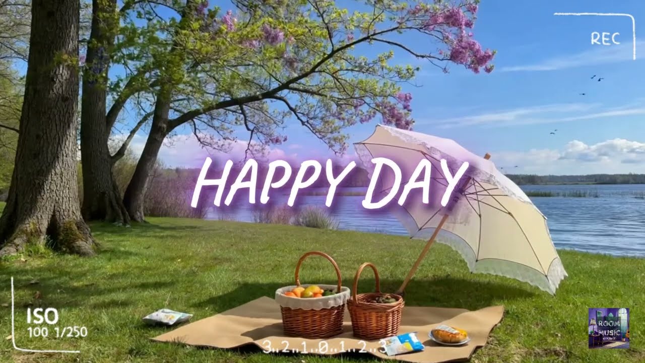 ✨ HAPPY DAY 🌷🍃/ Uplifting Instrumental Music