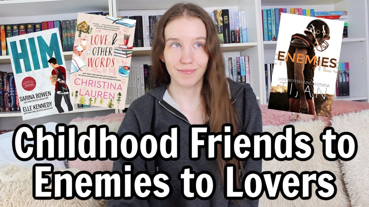 Childhood Friends to Enemies to Lovers | Romance Trope Recs