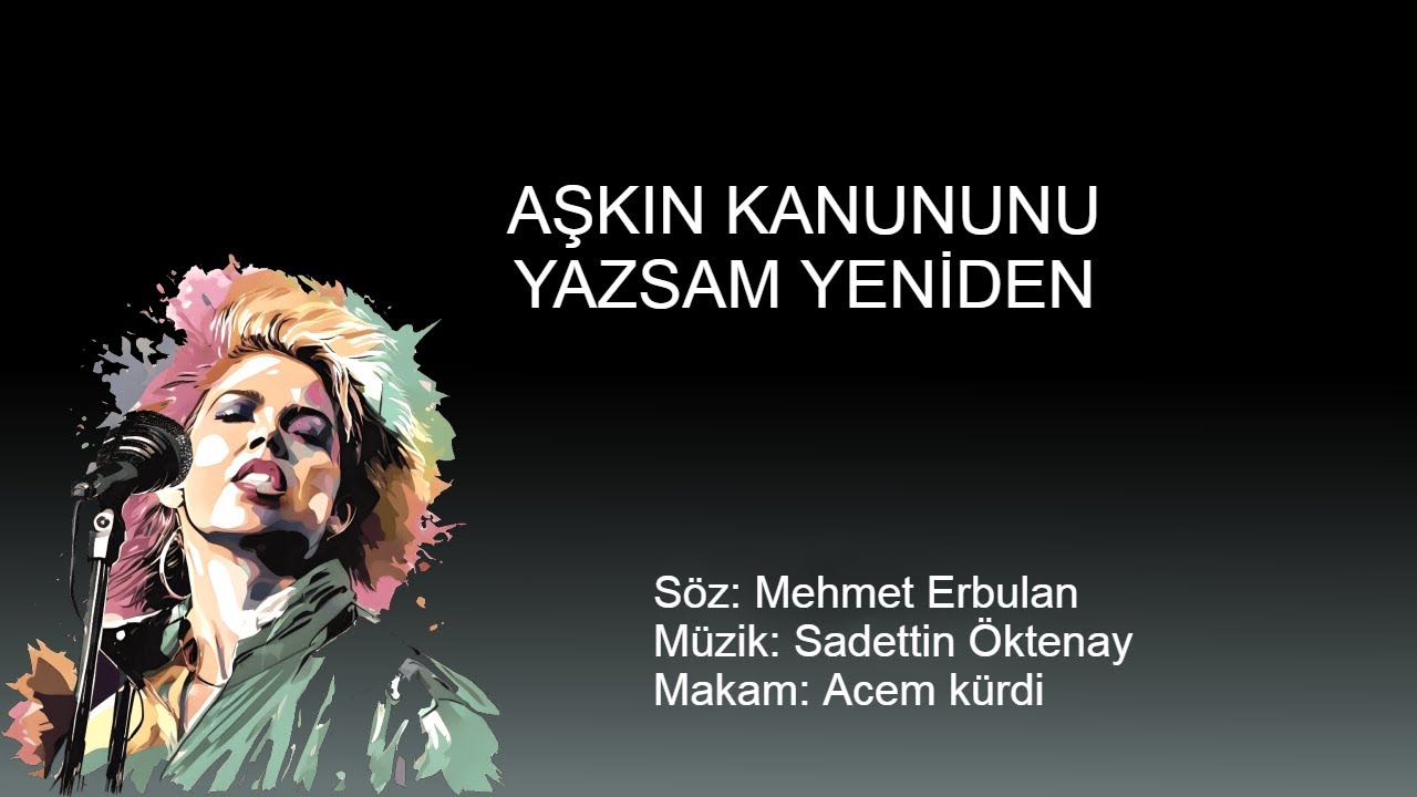 ASKIN KANUNUNU YAZSAM YENIDEN karaoke