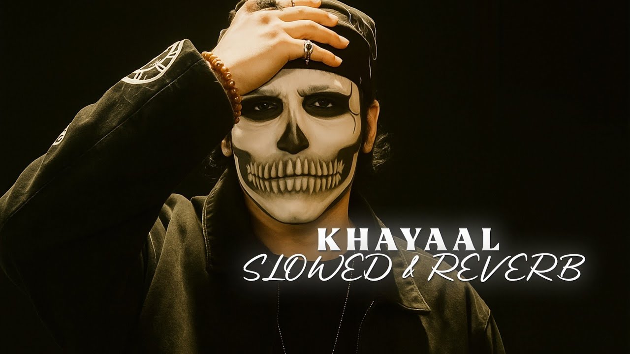 Khayaal - Talwiinder ( Slowed & Reverb ) 