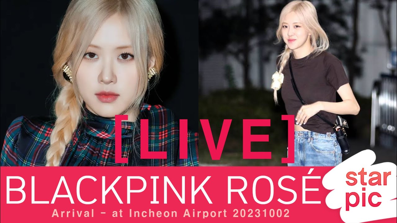 [LIVE]  BLACKPINK ROSÉ  Arrival - at Incheon Airport 20231002