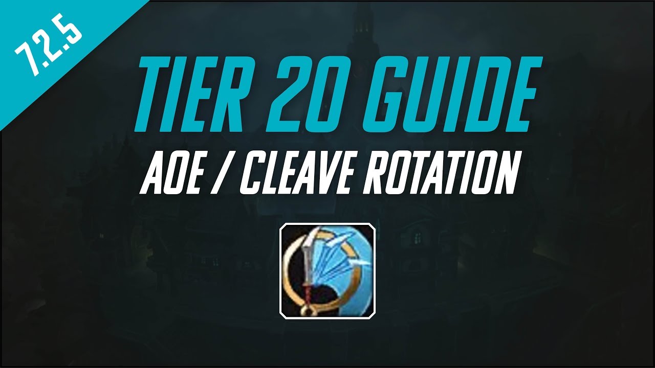 Patch 7.2.5 Fury Warrior Guide: Tier 20 AoE Roation