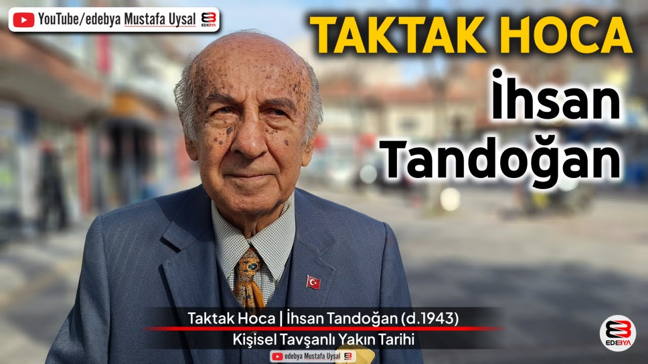 Şehrin Hafızası İhsan Tandoğan / Anlattıkları Çok Tartışılacak