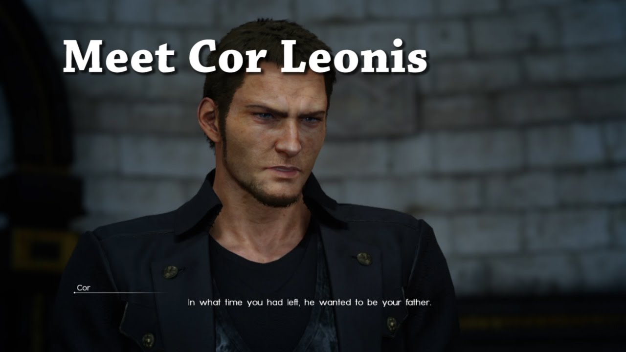 Final Fantasy 15: Meet Cor Leonis