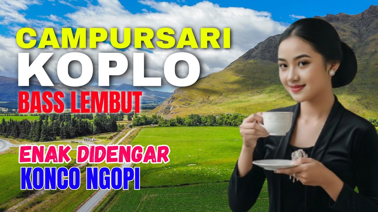 KUMPULAN CAMPURSARI DANGDUT JAWA KOPLO PALING ENAK DI DENGAR KONCO NGOPI
