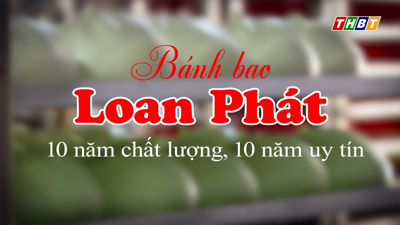 Cơ sở sản xuất B&aacute;nh Bao Loan Ph&aacute;t | Trailer