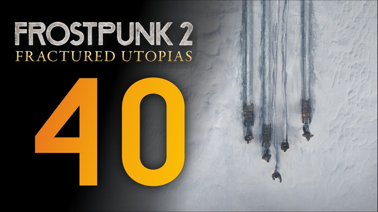 Морозные земли ❄️ Прохождение Frostpunk 2 #40 [Frostpunk 2: Fractured Utopias]