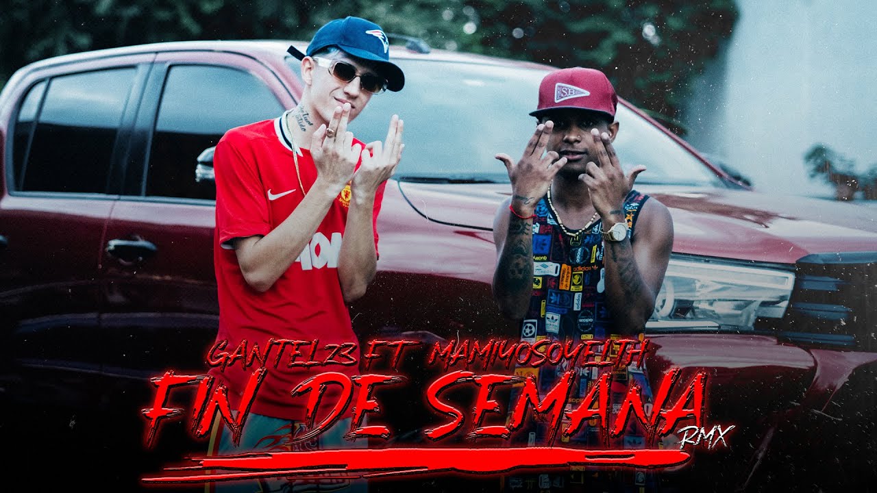 FIN DE SEMANA REMIX - Gantel23 ft mamiyosoyelth (Video Oficial)
