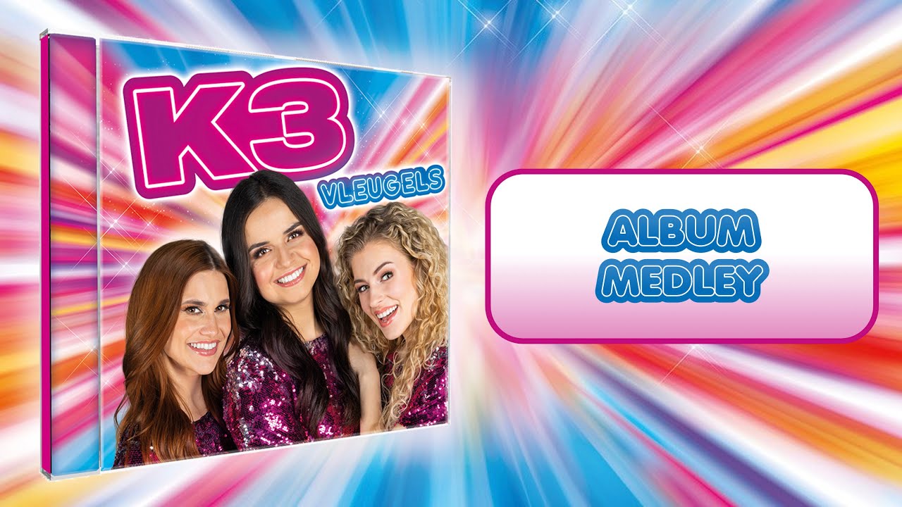 K3 - Vleugels (album medley)