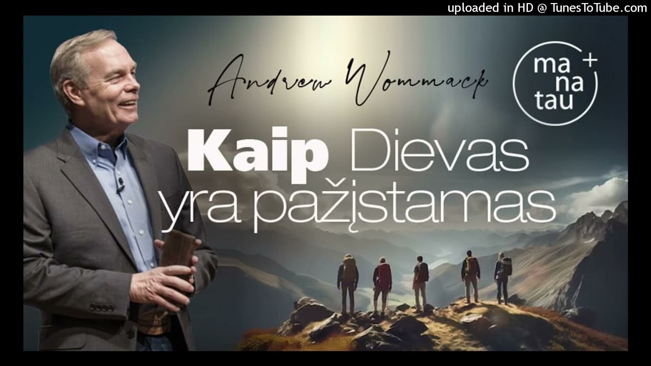 Kaip Dievas yra pažįstamas ANDREW WOMMACK