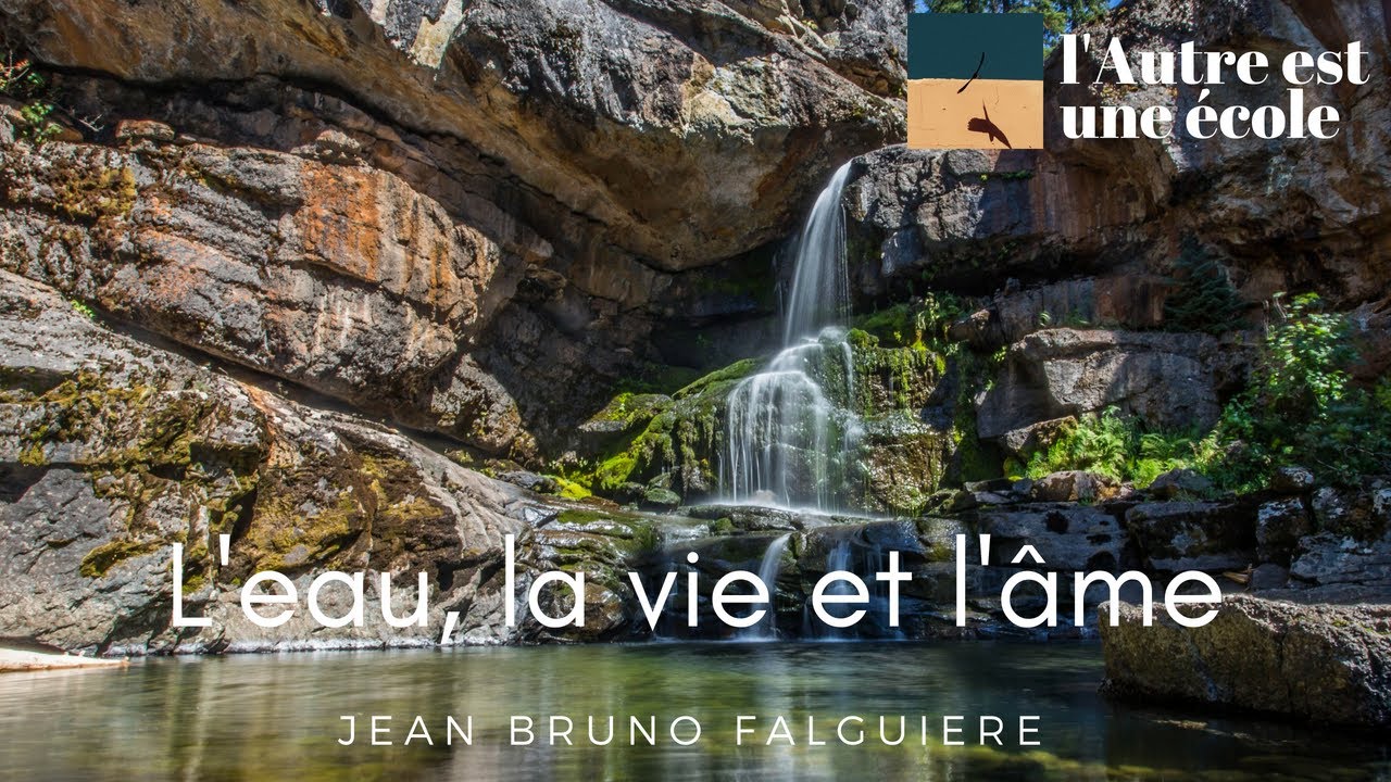 L'eau, la vie et l'âme