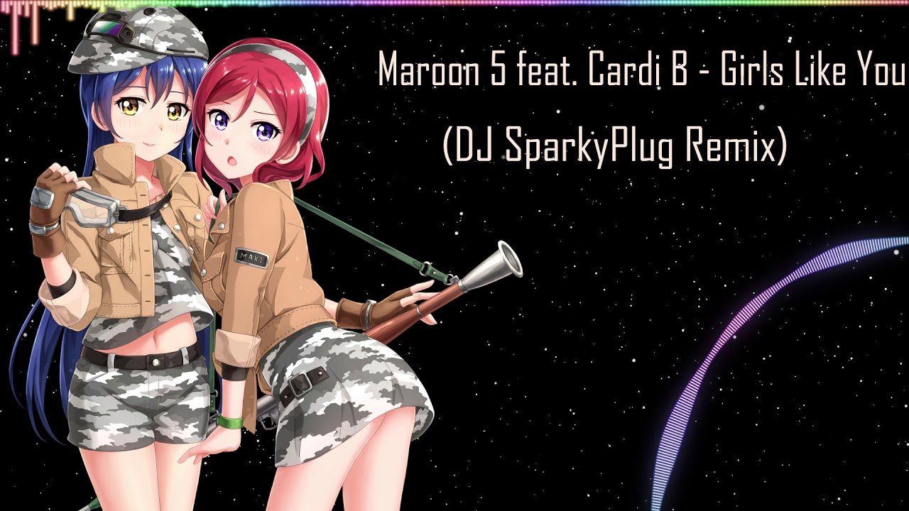 Maroon 5 - Girls Like You ft. Cardi B (DJ SparkyPlug Bootleg)