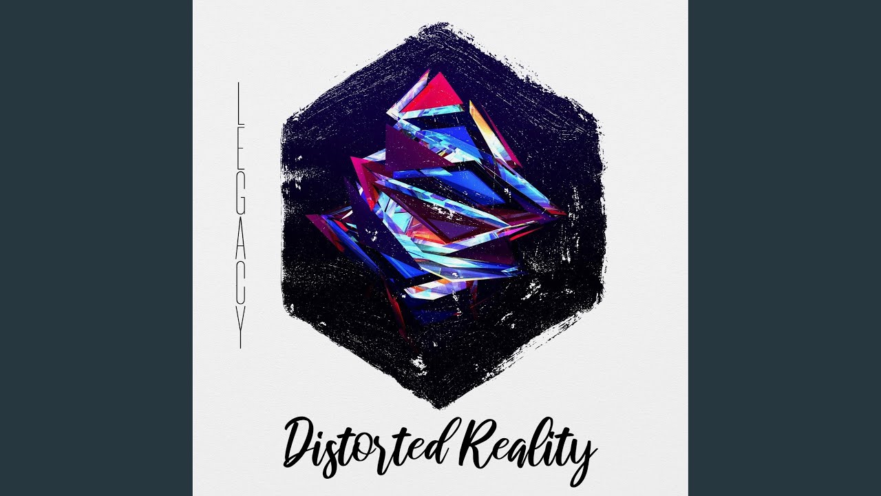 Distorted reality