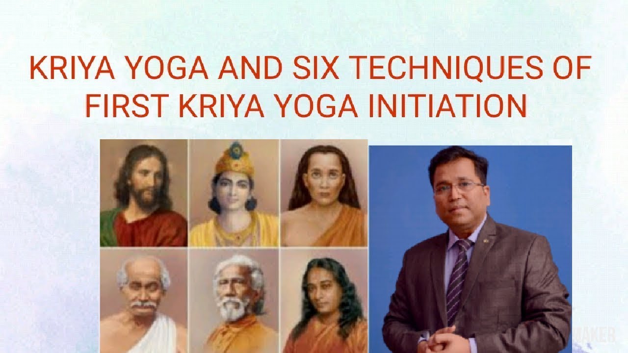 WHAT IS KRIYA YOGA AND SIX BASIC TECHNIQUES OF KRIYA YOGA