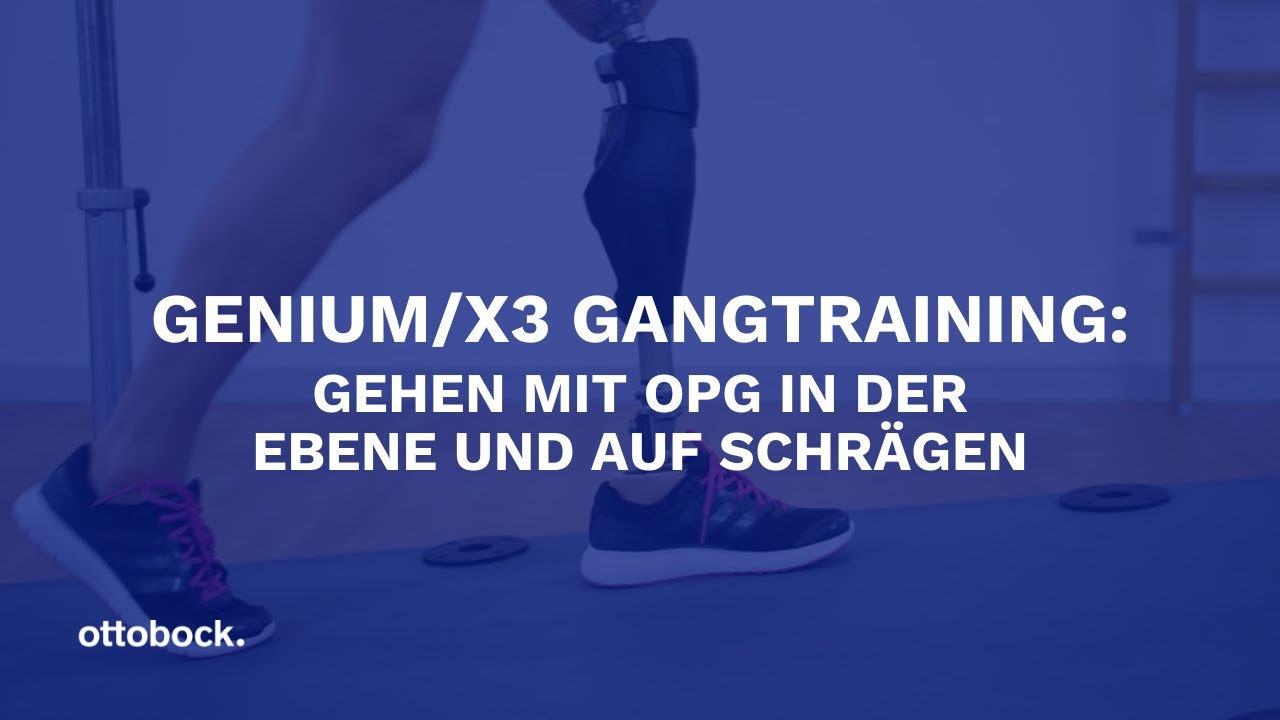 Genium/X3 Gangtraining: Gehen mit OPG in der Ebene und auf Schrägen | Ottobock
