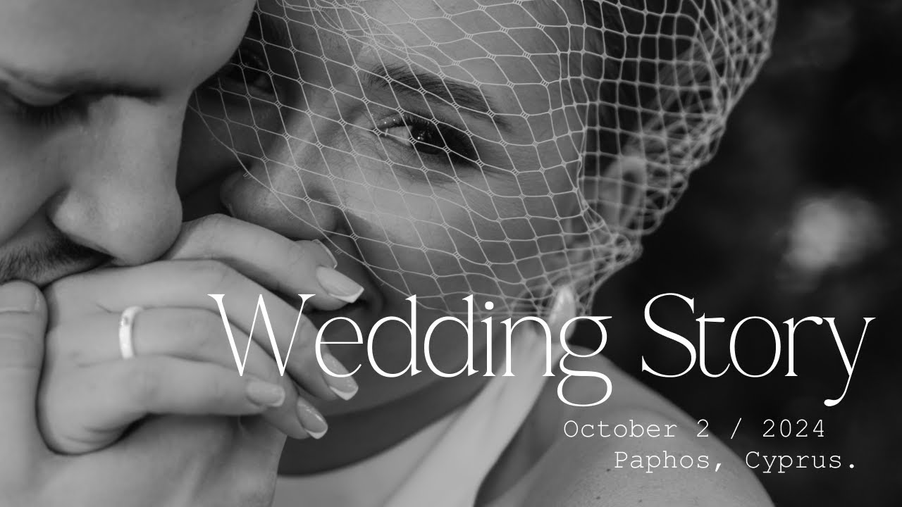 WEDDING  STORY A&N  |  Cyprus, Paphos