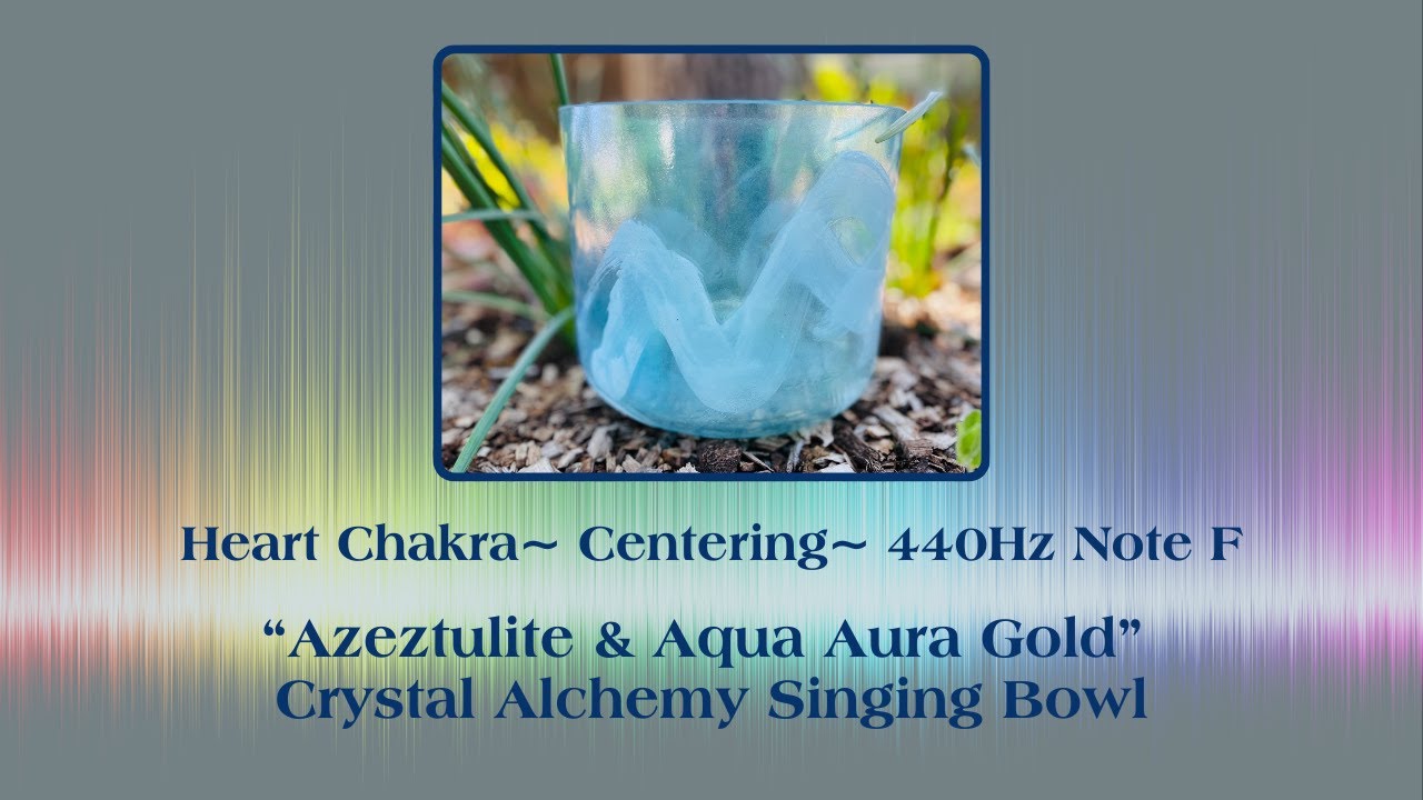 Azeztulite & Aqua Aura Gold Crystal Alchemy Singing Bowl